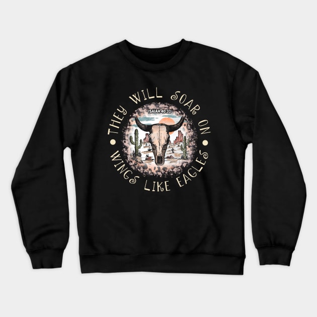 They Will Soar On Wings Like Eagles Cactus Bull Desert Crewneck Sweatshirt by Maja Wronska